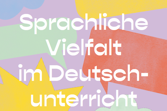 Text "Sprachliche Vielfalt im Deutschunterricht" vor buntem Hintergrund